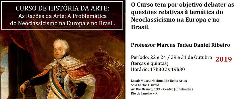 Curso de História da Arte: As razões da Arte: A Problemática do Neoclassicismo na Europa e no Brasil