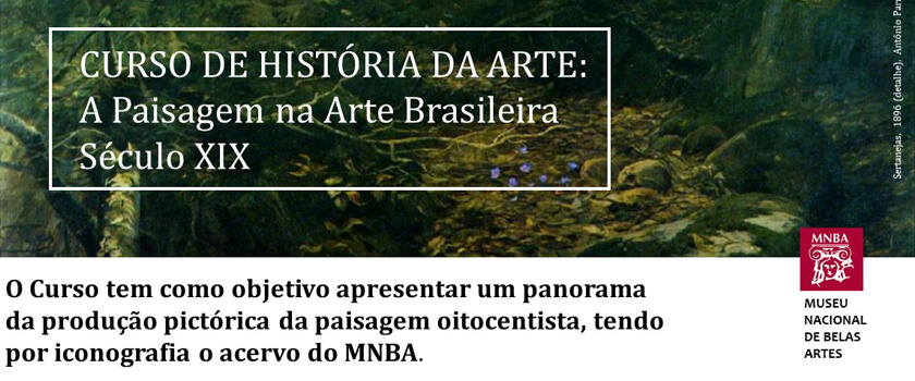 Curso de História da Arte: A Paisagem na Arte Brasileira Século XIX